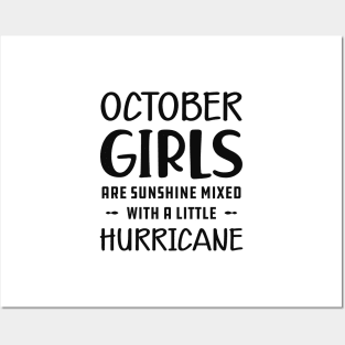 October Girl - October girls are sunshine mixed with a little hurricane Posters and Art